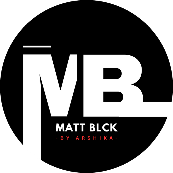 Matt Blck - By Arshika